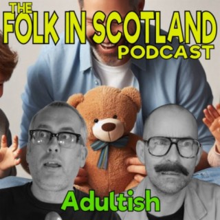 Folk in Scotland - Adultish