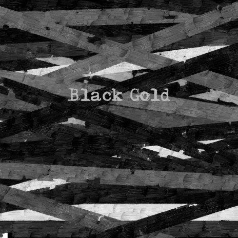 Black Gold | Boomplay Music