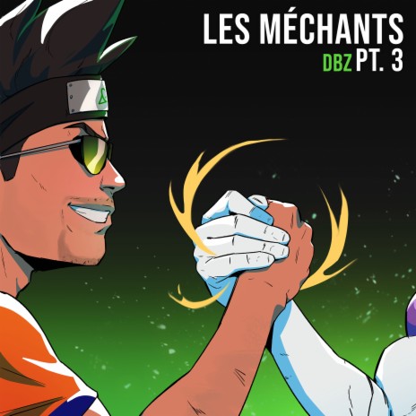 Les Méchants DBZ, Pt. 3 | Boomplay Music