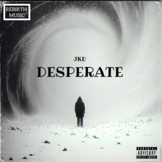 Desperate lyrics | Boomplay Music