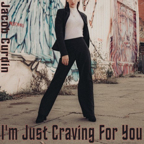 I'm Just Craving For You | Boomplay Music