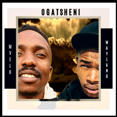 OGATSHENI ft. Wayland | Boomplay Music