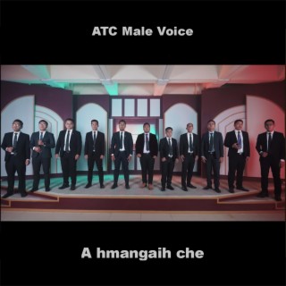 A hmangaih che (ATC Male Voice)