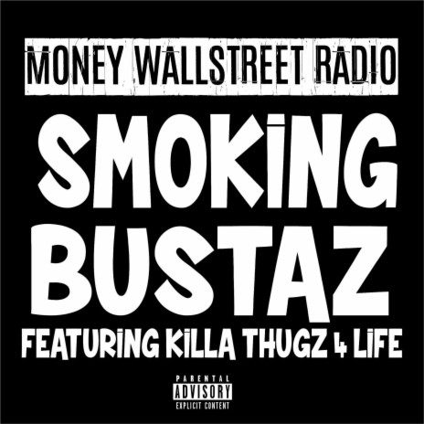 Smoking Bustaz ft. Killa Thugz 4 Life