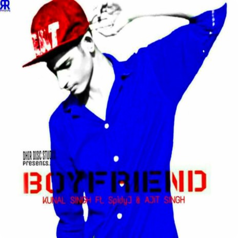 Boyfriend (feat. Kunal Singh) | Boomplay Music