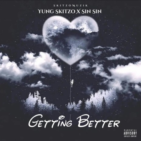 GETTING BETTER ft. SIN SIN | Boomplay Music