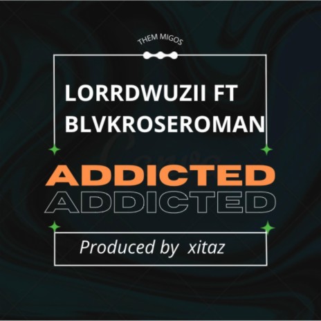 Addicted ft. Blvkroseroman | Boomplay Music