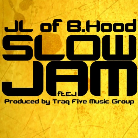 Slow Jam (feat. EJ) | Boomplay Music