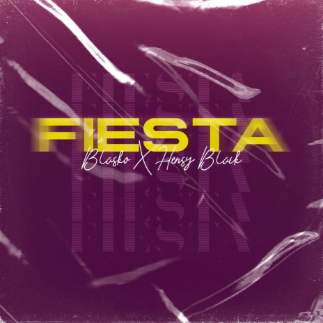 Fiesta ft. Hensy Black | Boomplay Music