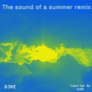 The sound of a summer remix