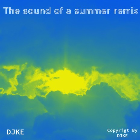 The sound of a summer remix | Boomplay Music