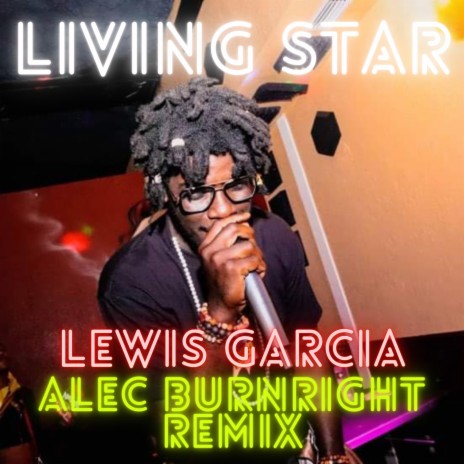 Living Star (Alec Burnright Remix) ft. Alec Burnright | Boomplay Music