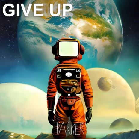 Give Up | Boomplay Music