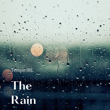 The Rain | Boomplay Music