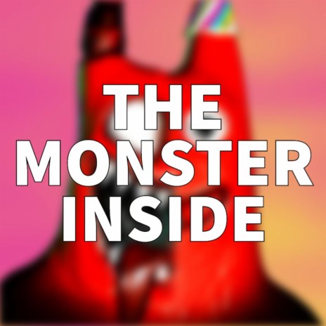 The Monster Inside | Boomplay Music