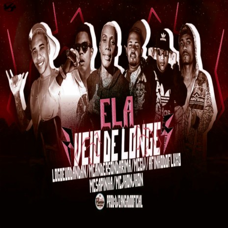 Ela Veio de Longe (Remix) ft. MC ANDERSON DA RIMA, logo eu dan dan & mc jhonjhon | Boomplay Music