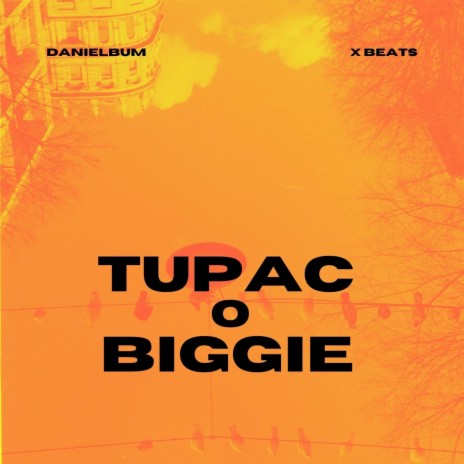 TUPAC o BIGGIE ft. X Beats | Boomplay Music