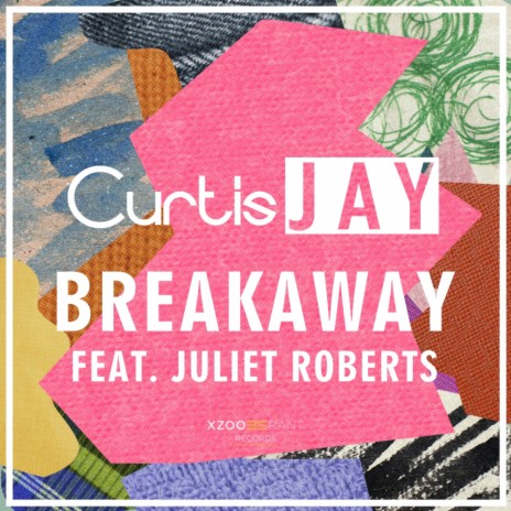Breakaway ft. Juliet Roberts | Boomplay Music