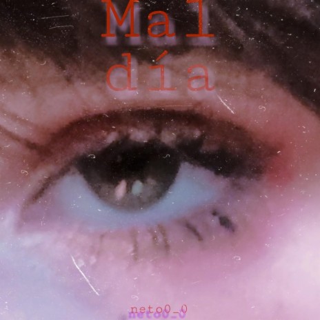 Mal Día | Boomplay Music