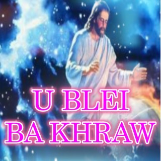 U BLEI BA KHRAW