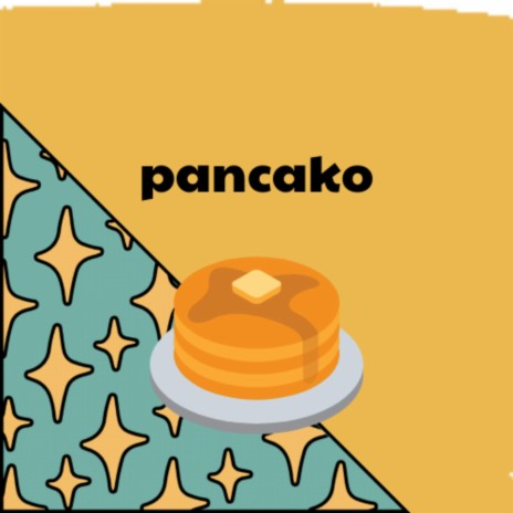 pancako | Boomplay Music