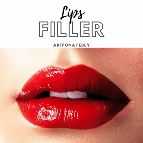 Lips Filler | Boomplay Music