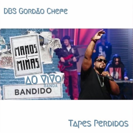 Bandidos - Manos e Minas (Tapes Perdidas) (Ao Vivo - Banda) | Boomplay Music