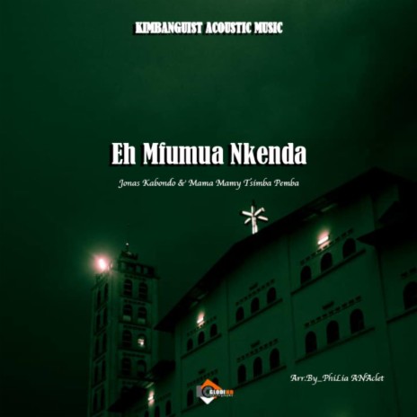 EH MFUMUA NKENDA ft. Mamy tsimba pemba | Boomplay Music