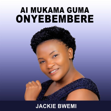 Ai Mukama Guma Onyebembere | Boomplay Music