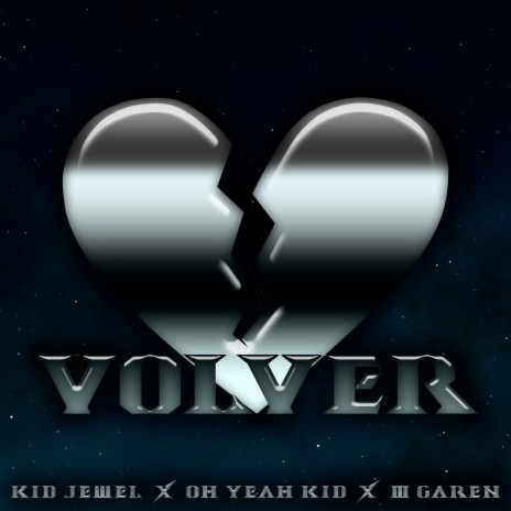 Volver ft. Oh Yeah Kid & M GAREN | Boomplay Music