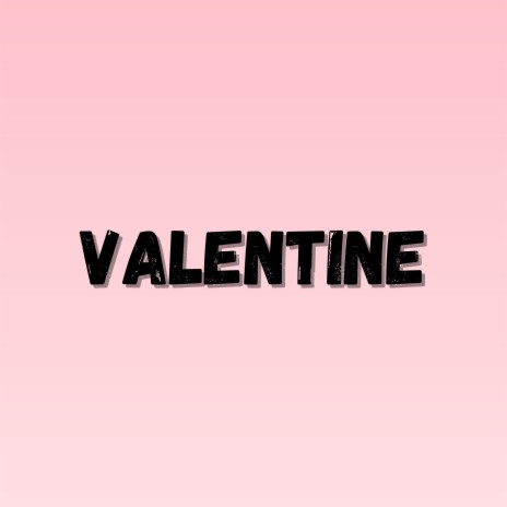 Valentine | Boomplay Music