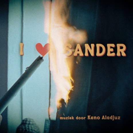 I Heart Sander (Original Motion Picture Soundtrack) | Boomplay Music