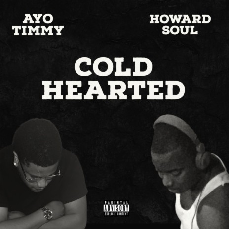 Cold Hearted ft. Howard Soul | Boomplay Music