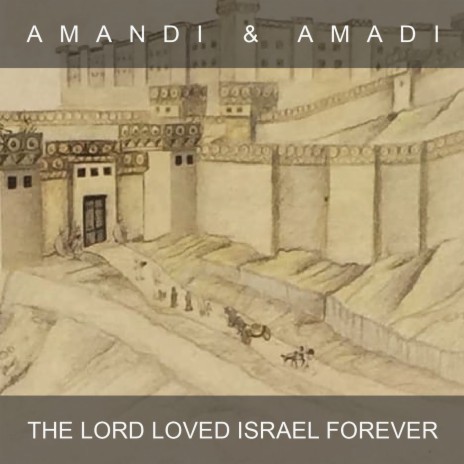 The Lord Loved Israel Forever | Boomplay Music