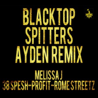 Blacktop Spitters (Remix)