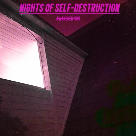 Nights of Self-destruction | Boomplay Music