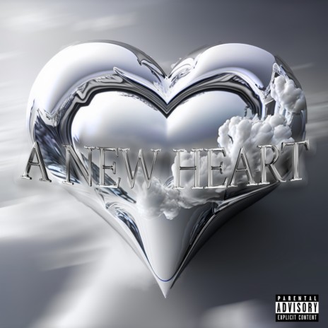 A NEW HEART | Boomplay Music