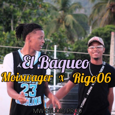 EL BAQUEO ft. Moiswager | Boomplay Music