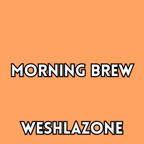 Morning Brew | Boomplay Music