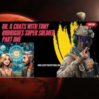 Dr. Kimberly chats with Tony Rodrigues Super Soldier on Mars PART 1