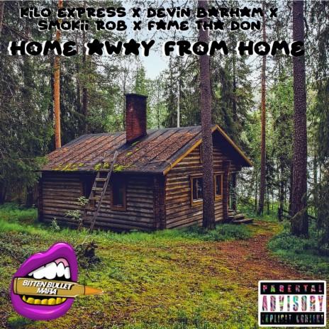 Home Away From Home ft. Devin Barham, Smokii Rob & Fame Tha Don | Boomplay Music