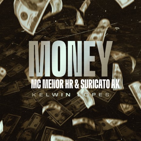 Money ft. Suricato AK & Kelwin Lopes | Boomplay Music