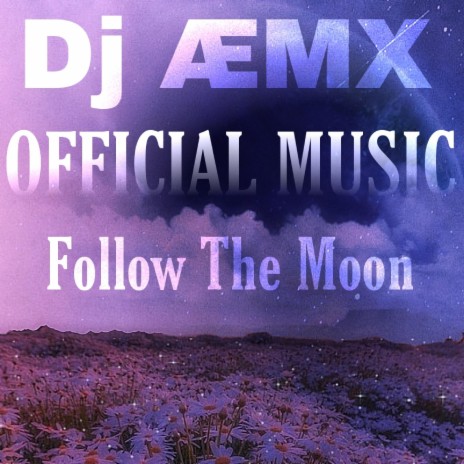 Follow The Moon | Boomplay Music
