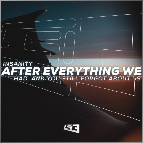 after everything we had, and you still forgot about us | Boomplay Music