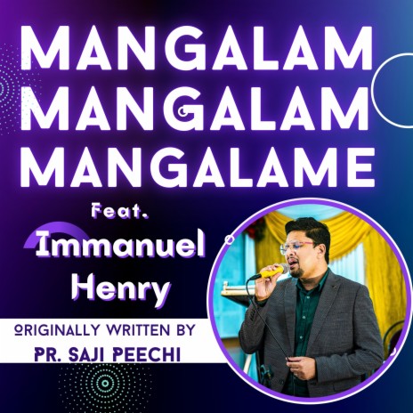 Mangalam Mangalam Mangalame ft. Immanuel Henry & Pr. Saji Peechi