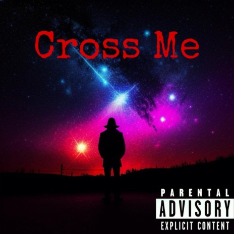 Cross Me ft. Verse | Boomplay Music