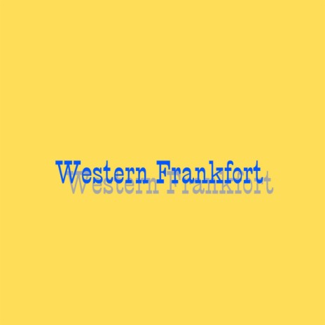 Western Frankfort | Boomplay Music