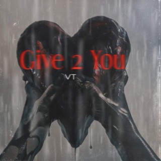 Give 2 U (Give To You)