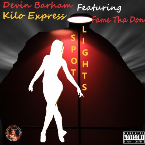 Spotlights ft. Kilo Express & Fame Tha Don