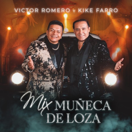 Mix Muñeca de Loza Si Esto Le Llaman Amor, Solo Pienso en Tu Amor, Muñeca de Loza, a Que Volviste ft. Kike Farro | Boomplay Music